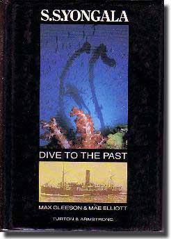 Cover of Max Gleeson and Mae Elliot's book: SS Yongala. Dive to the Past