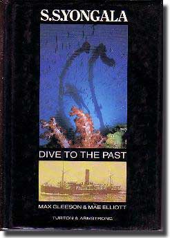 Cover of Max Gleeson and Mae Elliot's book: SS Yongala. Dive to the Past