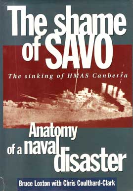 LOXTON, B. with COULTHARD-CLARK- Clark, C. The Shame of Savo. Anatomy of a Naval Disaster