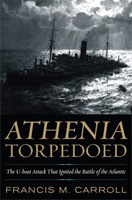Athenia Torpedoed new book by Professor Francis M. Carroll - click to learn more