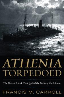 Athenia Torpedoed by Professor Francis M Carroll from the University of Manitoba in Canada