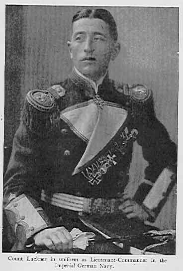 Count Felix von Lucnker 1919 Naval Officer of Seeadler, 1916-1917