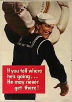 If you tell where he's going he may never get there. 1943. United States Adjutant-General's Office.  