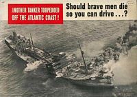 Another Tanker torpedoed off the Atlantic Coast. Should brave men die so you can drive? United States Office of Price Administration. 