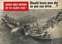 Another Tanker torpedoed off the Atlantic Coast. Should brave men die so you can drive? United States Office of Price Administration.